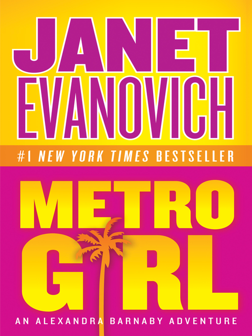 Janet Evanovich创作的Metro Girl作品的详细信息 - 可供借阅